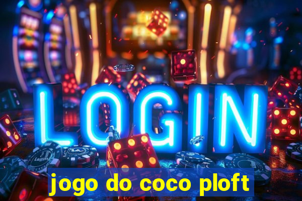 jogo do coco ploft